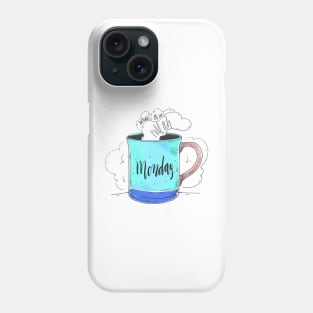 Monday coffee mug Phone Case