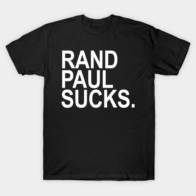 Discover Rand Paul Sucks - Anti Rand Paul - T-Shirt