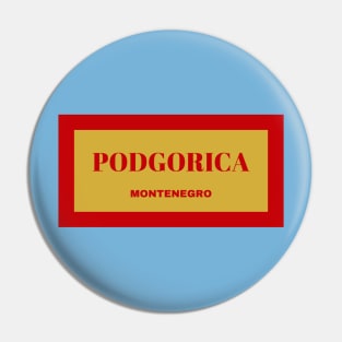 Podgorica City in Montenegro Flag Colors Pin