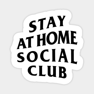 Stay At Home Social Club (Anti Social) Magnet