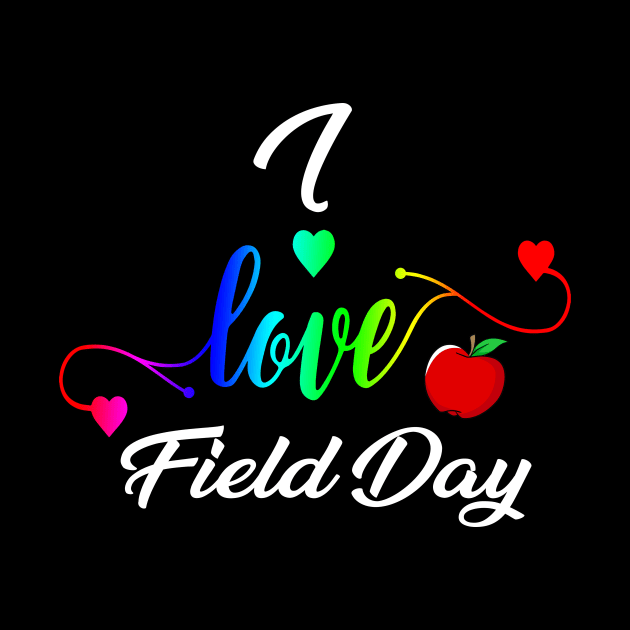 I love Field Day 2019 Tshirt for last day of school by Kaileymahoney