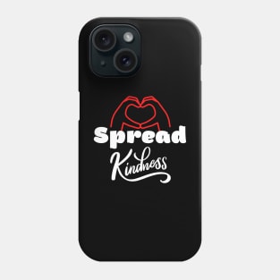 spread kindness Phone Case