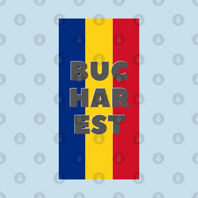 Bucharest City in Romanian Flag Vertical by aybe7elf