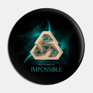 Nothing is impossible! Pin