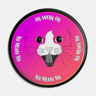 No means No Hissing Cat Artwork Pin