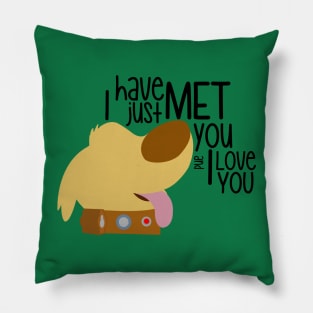 I have just met you & I love you Pillow