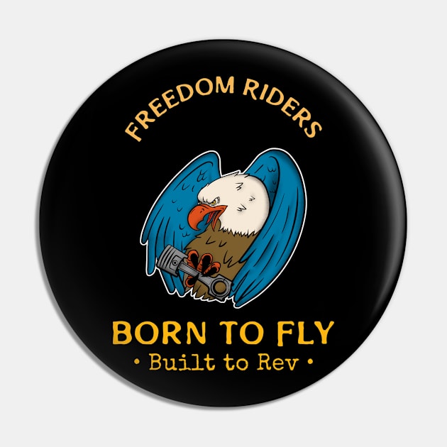 Freedom Riders born to fly built to Rev Pin by Global Gear