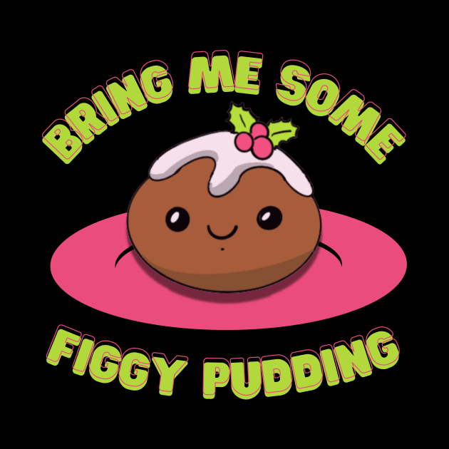 Bring Me Some Figgy Pudding by Christmas Clatter