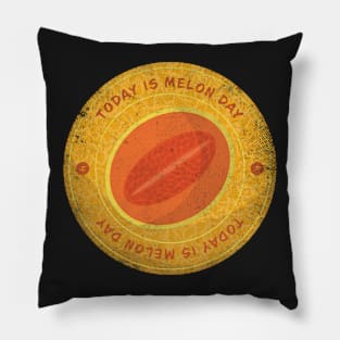 Today is Melon Day Badge Pillow