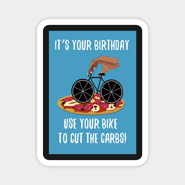 Use your bike to cut the carbs! Magnet by Happyoninside