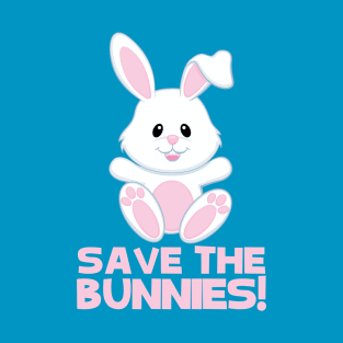 SAVE THE BUNNIES - CRUELTY FREE T-Shirt