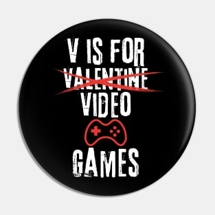 V Is For Video Games | Funny Valentines Day Gamer Boy Men Gift Pin