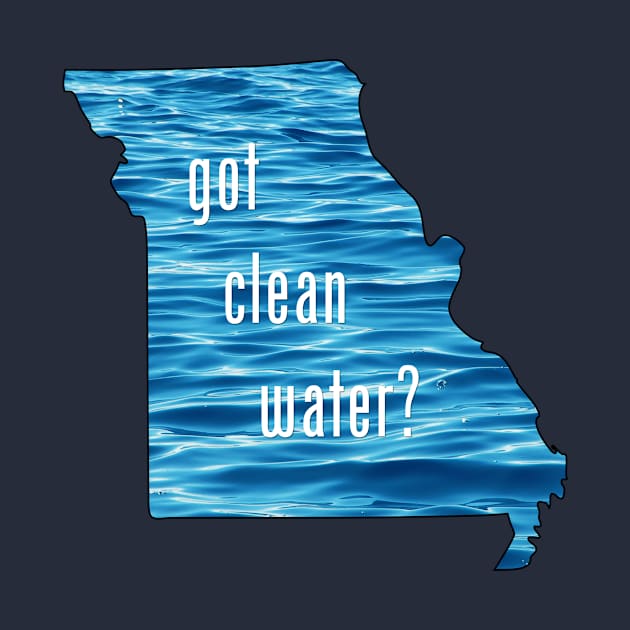 MO-Got Clean Water-blue by CleanWater2019