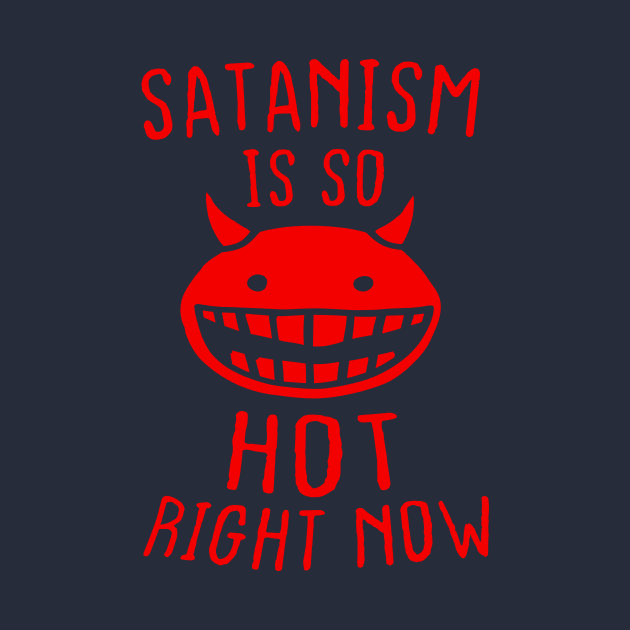 Satanism Is So Hot Right Now by TipToeTee