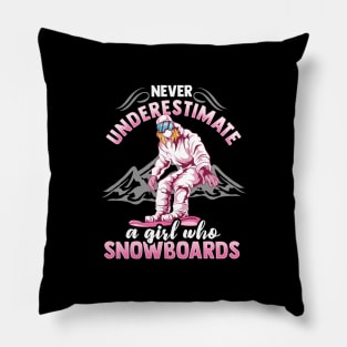 Never Underestimate A Girl Who Snowboards I Winter Snow graphic Pillow