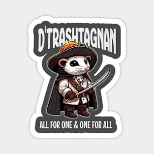 D'Trashtagnian the Musketeer: "All for One & One for All" Magnet