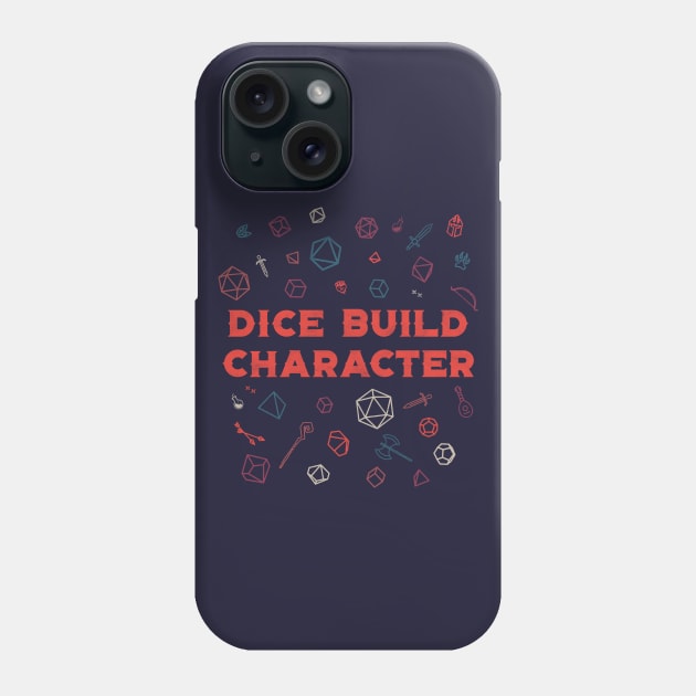 Dice Build Character Phone Case by PixelSamuel