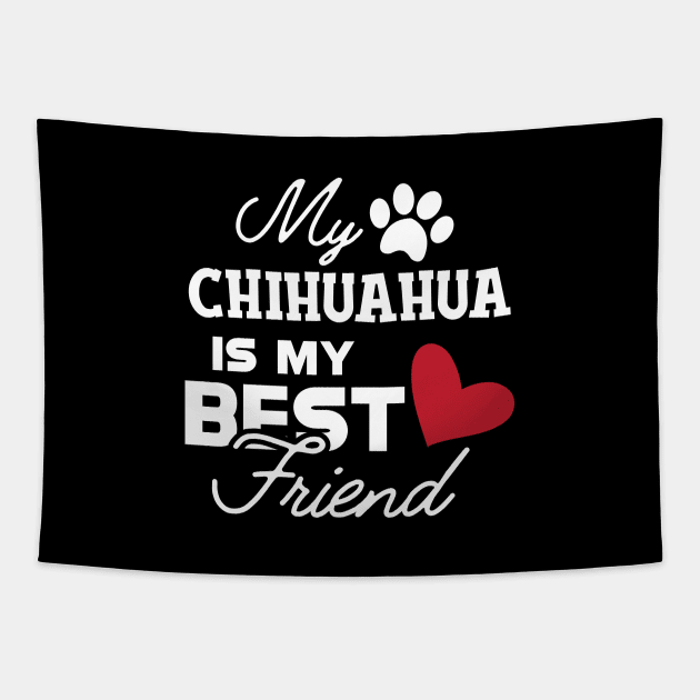 Chihuahua dog - My chihuahua is my best friend Tapestry by KC Happy Shop