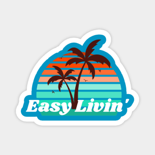 Easy livin' Magnet