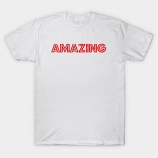 Amazing T-Shirt Amazing T-Shirt