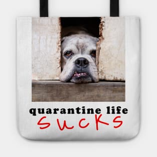 quarantine life sucks Tote