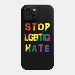 Stop LGBTIQ Hate Phone Case