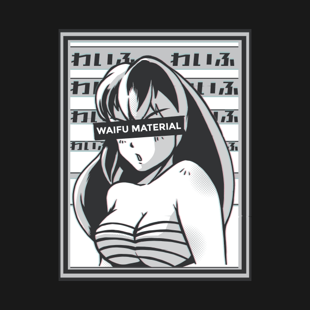 Waifu Material T-shirt by Göbelek