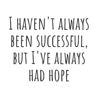 Always Had Hope T-Shirt