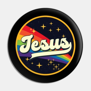 Jesus // Rainbow In Space Vintage Style Pin