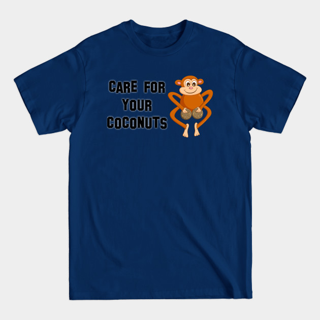 Disover Care For Your Coconuts - Care For Coconuts - T-Shirt