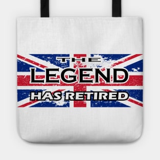 THE LEGEND HAS RETIRED, flag of the United Kingdom t-shirt sweater hoodie samsung iphone case coffee mug tablet case tee birthday gifts Tote