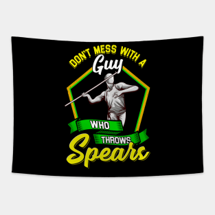 Don't Mess With A Guy Who Throws Spears Javelin Tapestry