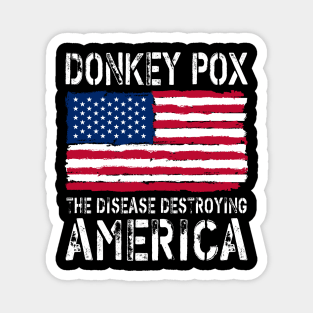 donkey pox the disease destroying america Magnet