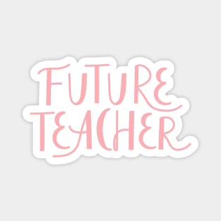 Future Teacher typography print. Quote design. Magnet