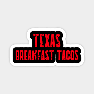 TEXAS BREAKFAST TACOS Magnet