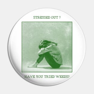 stressed out ? Pin