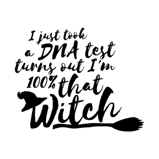 100% That Witch T-Shirt