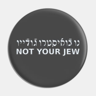 Not Your Jew (Ladino / Masculine) Pin