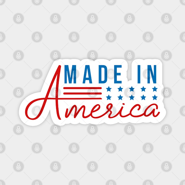 Made in America; American; USA; flag; stars and stripes; red white and blue; 4th of July; Independance day; feminine; basic; Magnet by Be my good time