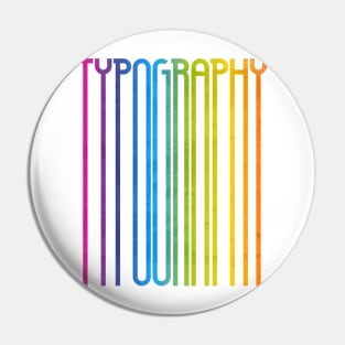 Tall Typography (Full Spectrum) Pin