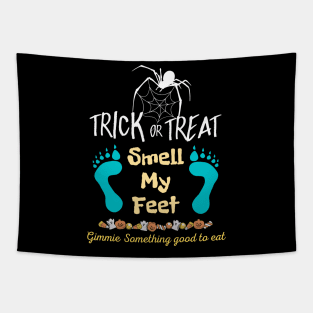 Trick or Treat Smell my Feet Tapestry