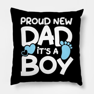 Proud New Dad It's a Boy Pillow