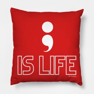 Semi Colon is Life Pillow