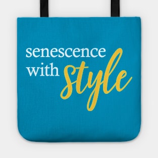 Senescence with Style Tote