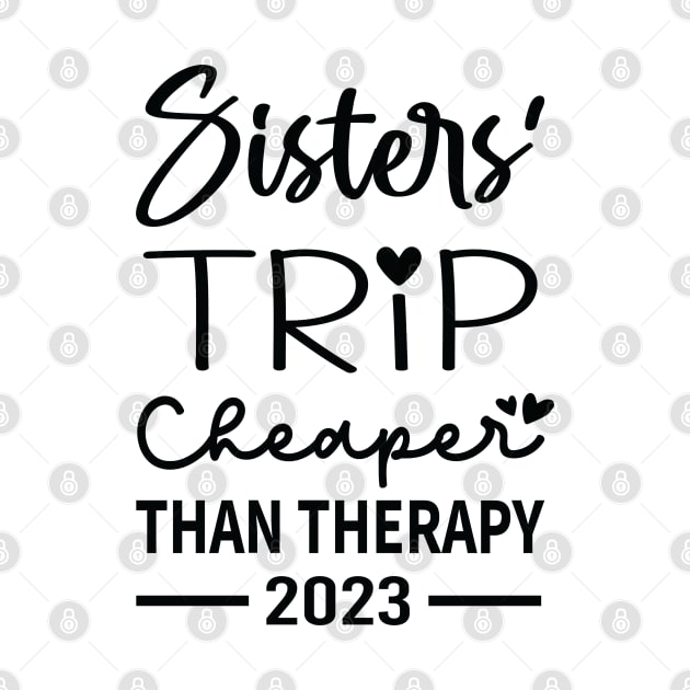 Sisters Trip Cheaper Than Therapy by Astramaze