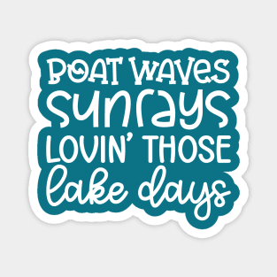 Boat Waves Sunrays Lovin' Those Lake Days Magnet