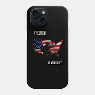 FREEDOM IS NEVER FREE Phone Case