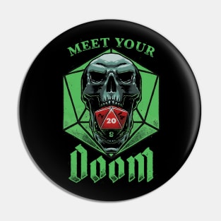 Meet Your Doom Pin