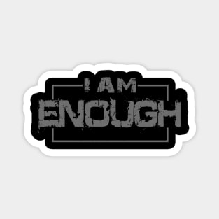 I Am Enough Magnet