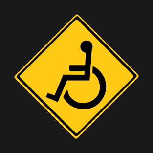 Handicapped Warning Sign T-Shirt